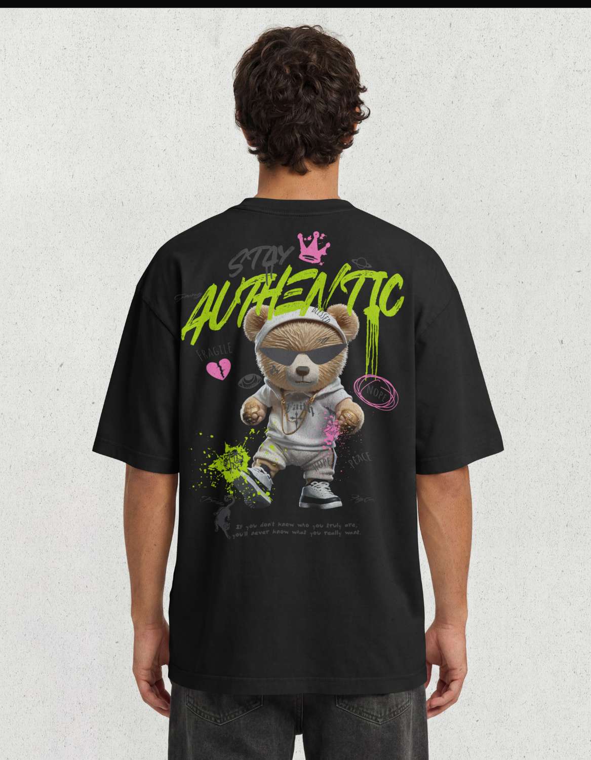"Stay Authentic" Graffiti Teddy Bear Streetwear T-Shirt – Front & Back Graphic